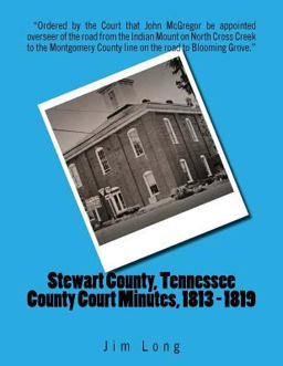 Stewart County, Tennessee County Court Minutes, 1813 - 1819