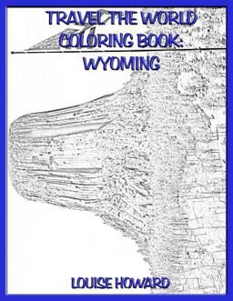 Travel the World Coloring Book: Wyoming