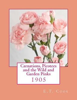 Carnations, Picotees and the Wild and Garden Pinks