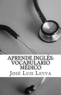 Aprende Inglés: Vocabulario Médico