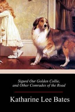 Sigurd Our Golden Collie, and Other Comrades of the Road