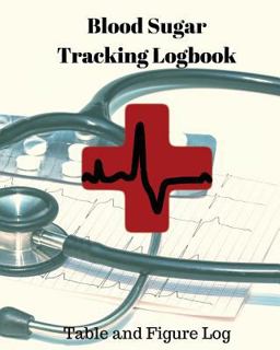 Blood Sugar Tracking Logbook