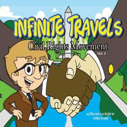 Infinite Travels: the Time Traveling Children's History Activity Book - Civil Rights Movement
