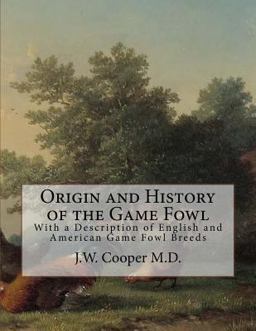 Origin and History of the Game Fowl