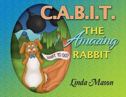 C. A. B. I. T. the Amazing Rabbit
