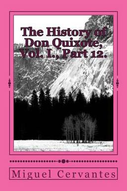 The History of Don Quixote, Vol. I. , Part 12