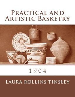 Practical and Artistic Basketry