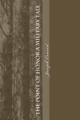 The Point of Honor a Military Tale