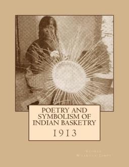 Poetry and Symbolism of Indian Basketry
