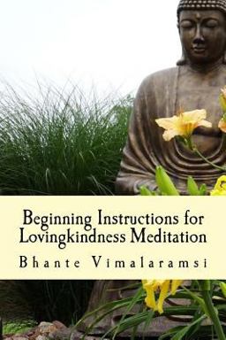 Beginning Instructions for Lovingkindness Meditation The Buddha's Fast Track to Happiness 1st 9781986741330 Front Cover