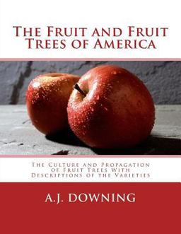 The Fruit and Fruit Trees of America