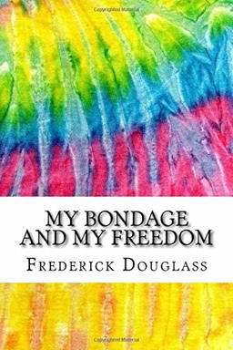 My Bondage and My Freedom