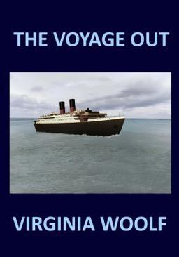 The VOYAGE OUT Virginia Woolf