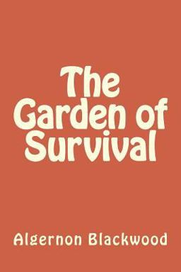 The Garden of Survival