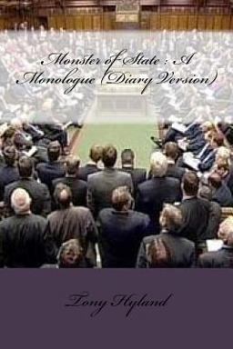Monster of State : a Monologue (Diary Version)
