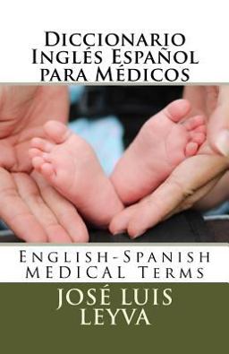 Diccionario Inglés Español para Médicos
