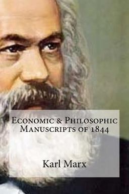 Economic and Philosophic Manuscripts Of 1844