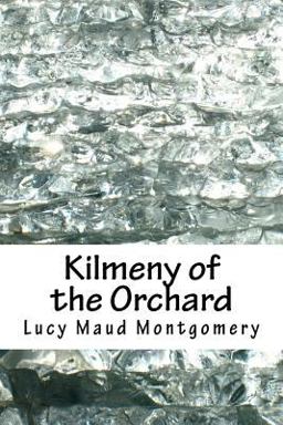 Kilmeny of the Orchard