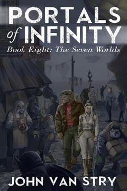 Portals of Infinity: Book Eight