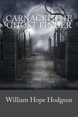 Carnacki, the Ghost Finder