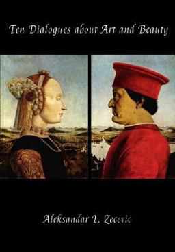 Ten Dialogues about Art and Beauty  9781987653144 Front Cover