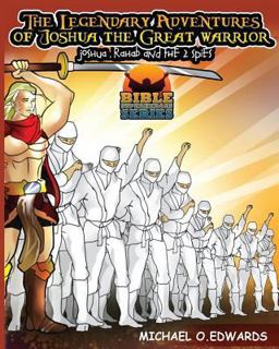 The Legendary Adventures of Joshua the Great Warrior