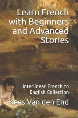 Learn French - Beginners and Advanced Stories Learn French - Beginners and Advanced Stories