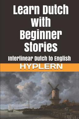 Learn Dutch with Beginner Stories Learn Dutch with Beginner Stories