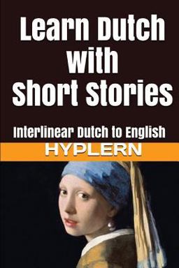 Learn Dutch with Short Stories Learn Dutch with Short Stories