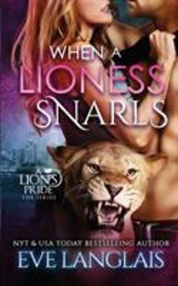 When a Lioness Snarls When a Lioness Snarls