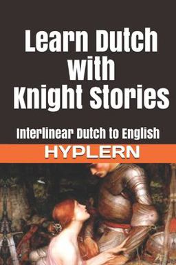Learn Dutch with Knight Stories Learn Dutch with Knight Stories