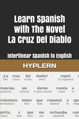 Learn Spanish with the Novel la Cruz Del Diablo Learn Spanish with the Novel la Cruz Del Diablo