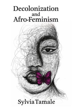 Decolonization and Afro-Feminism  9781988832494 Front Cover