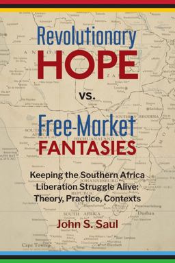 Revolutionary Hope vs Free-Market Fantasies: Keeping The