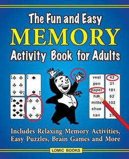 Fun and Easy Memory Activity Book for Adults Includes Relaxing Memory Activities, Easy Puzzles, Brain Games and More 1st 9781988923109 Front Cover