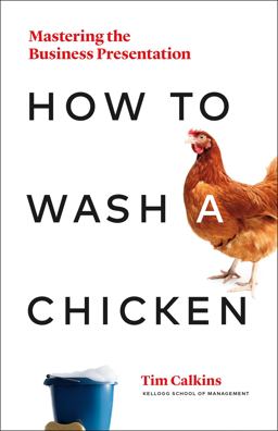 How to Wash a Chicken Mastering the Business Presentation  9781989025031 Front Cover