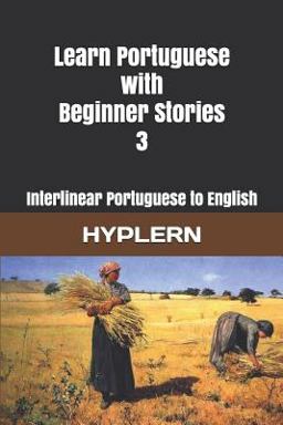 Learn Portuguese with Beginner Stories 3 Learn Portuguese with Beginner Stories 3