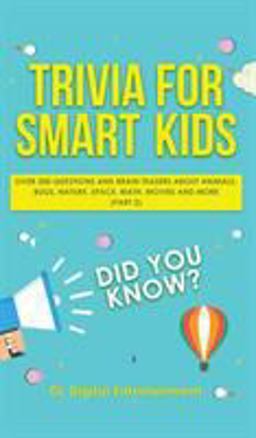Trivia for Smart Kids Trivia for Smart Kids
