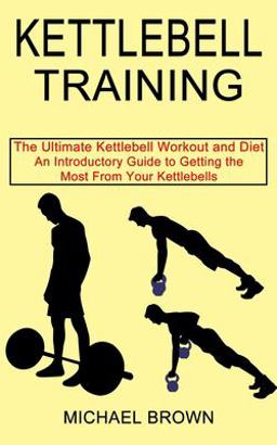 Kettlebell Training Kettlebell Training