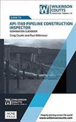 API 1169 Pipeline Construction Inspector Examination Guidebook