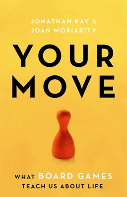 Your Move What Board Games Teach Us about Life  9781999439545 Front Cover
