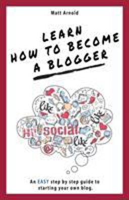 Learn How to Become a Blogger