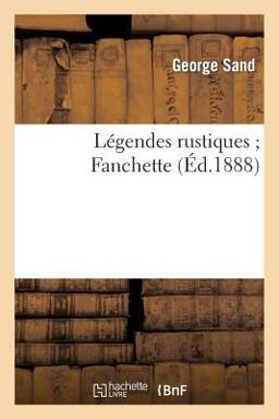 Legendes Rustiques; Fanchette