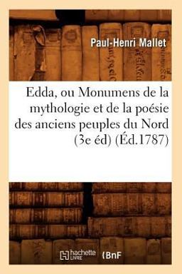Edda, Ou Monumens de la Mythologie et de la Poesie des Anciens Peuples du Nord (3e Ed) (Ed. 1787)