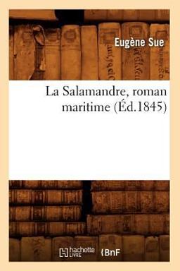 La Salamandre, Roman Maritime (Ed. 1845) La Salamandre, Roman Maritime (Ed. 1845)