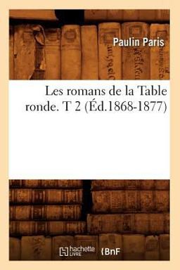 Les Romans de la Table Ronde. T 2 (Ed. 1868-1877)