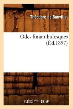 Odes Funambulesques (Ed. 1857)