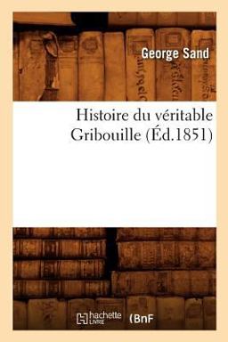 Histoire du Veritable Gribouille (Ed. 1851)
