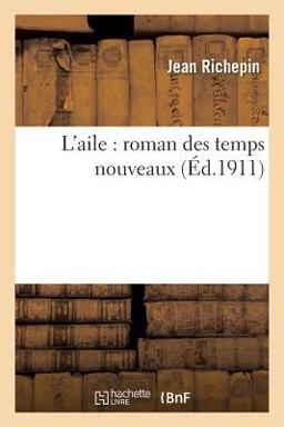 L' Aile: Roman des Temps Nouveaux