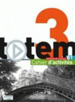 Totem Niveau 3 Cahier d'Activites + CD Audio 1st 2014 9782014015539 Front Cover